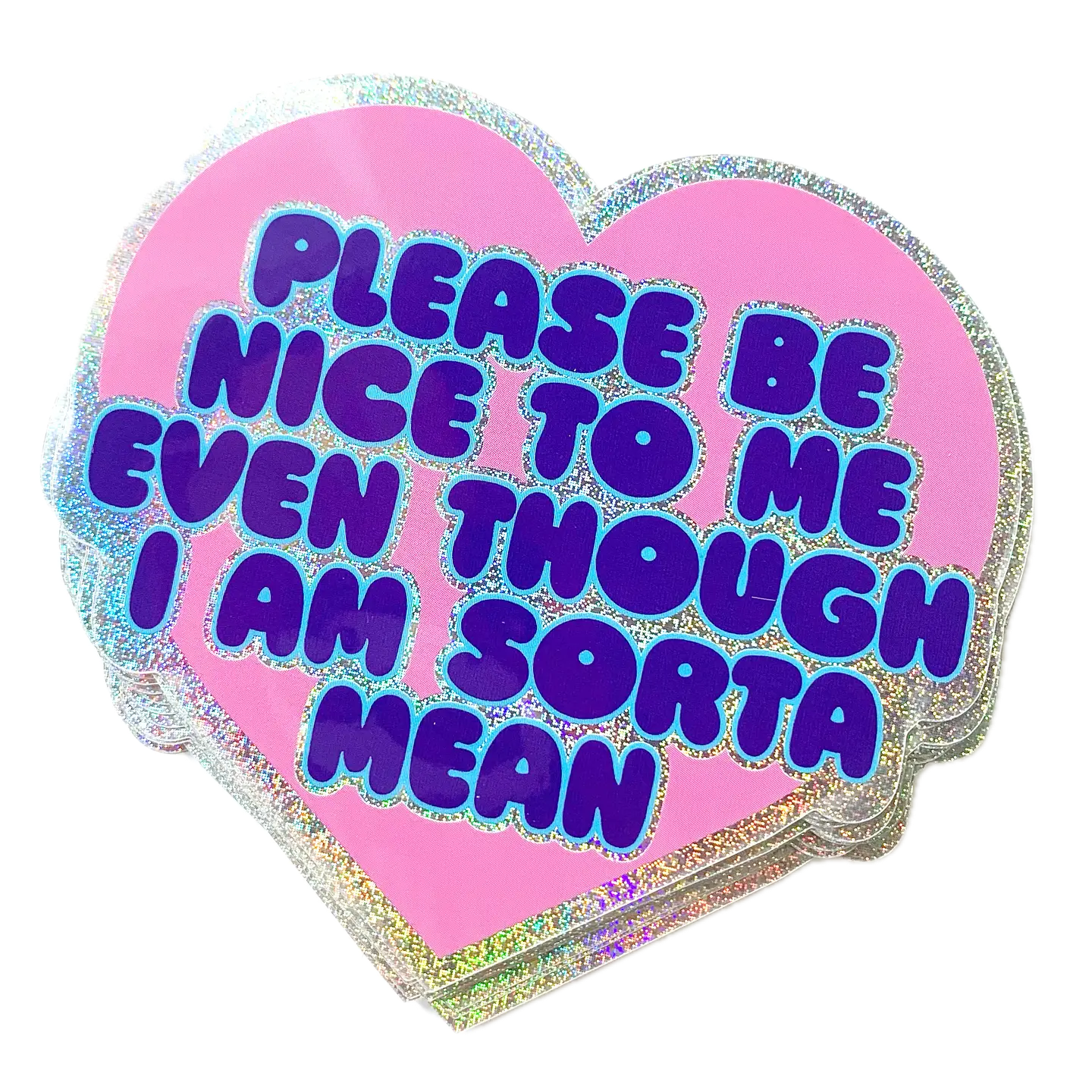 Please Be Nice To Me Sticker