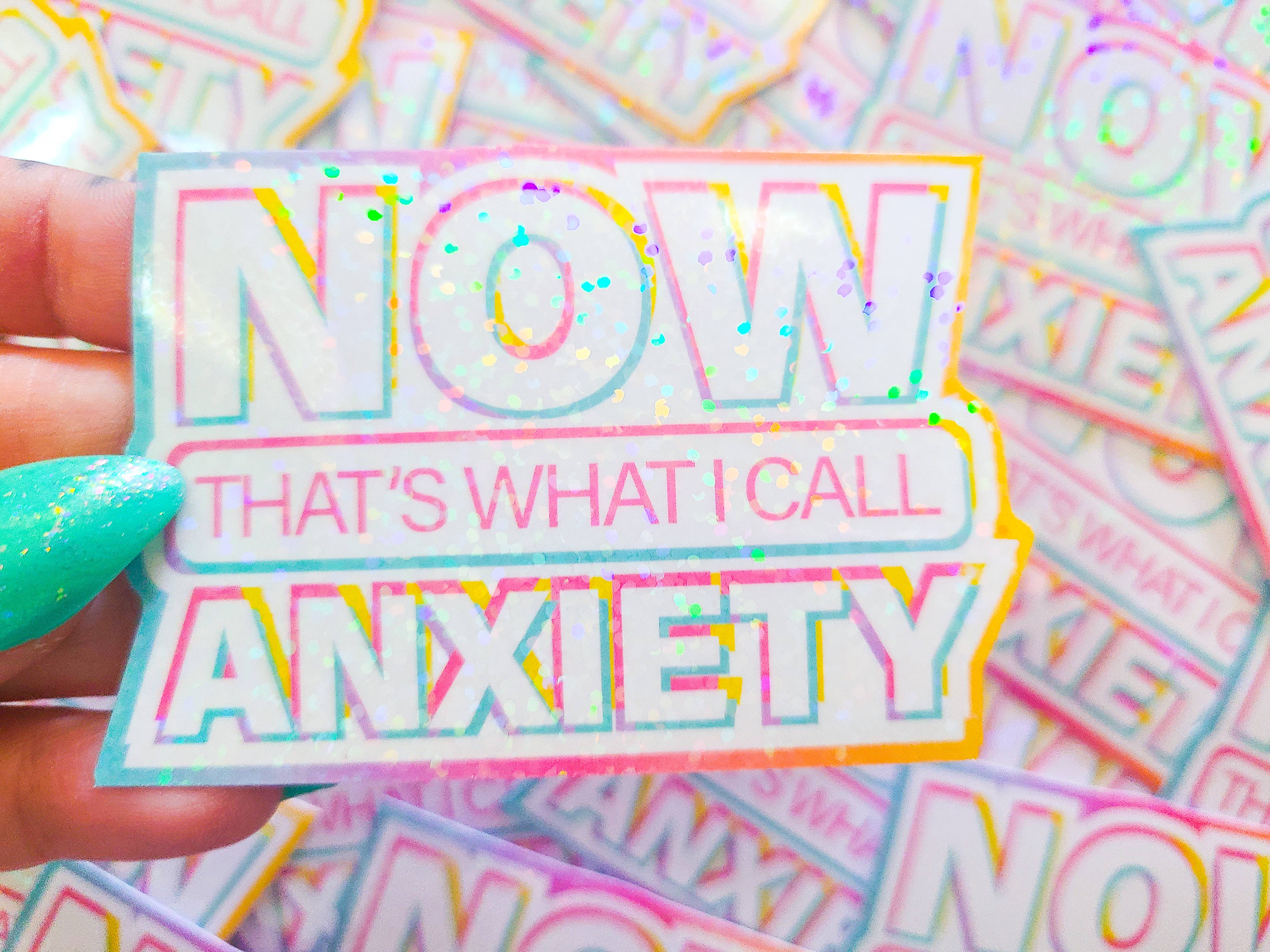 NOW That's What I Call Anxiety 90s Holographic Sticker